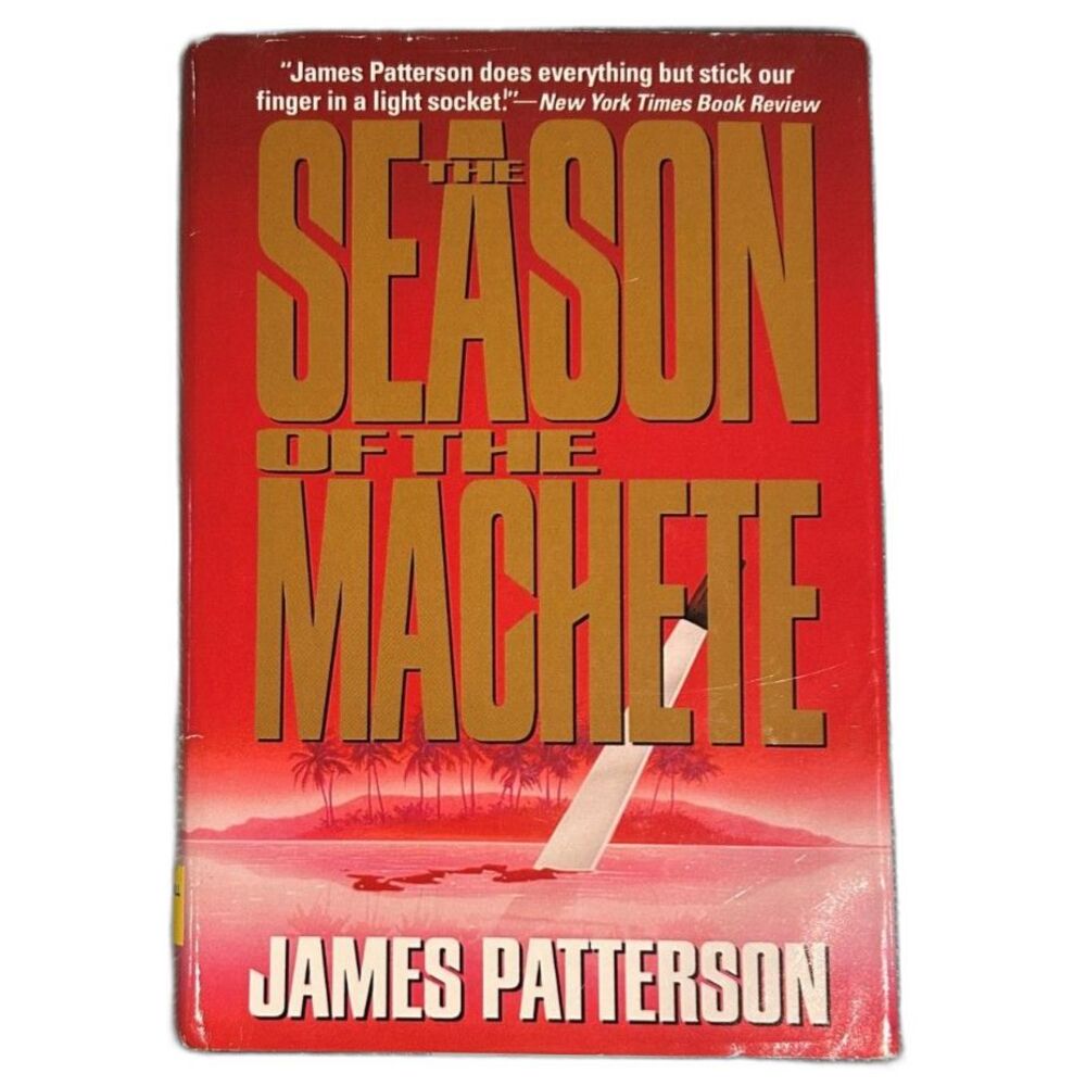 The Season of the Machete by James Patterson